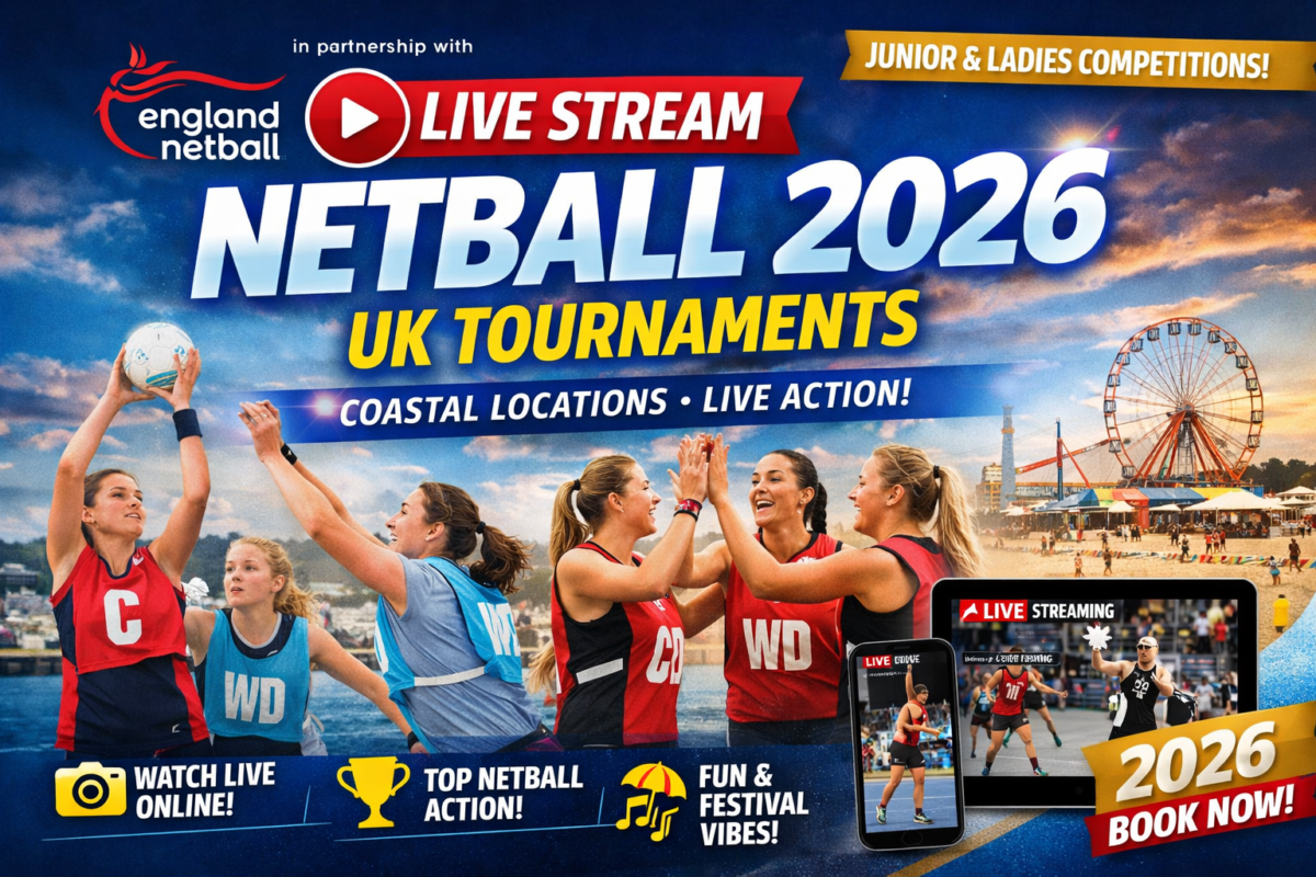 Live Stream Netball 2026 UK Netball Tournaments Junior & Ladies